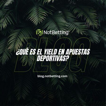 ¿Qué es el yield en apuestas deportivas?