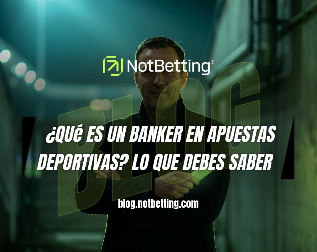 ¿Qué es un banker en Apuestas Deportivas? Lo que debes saber